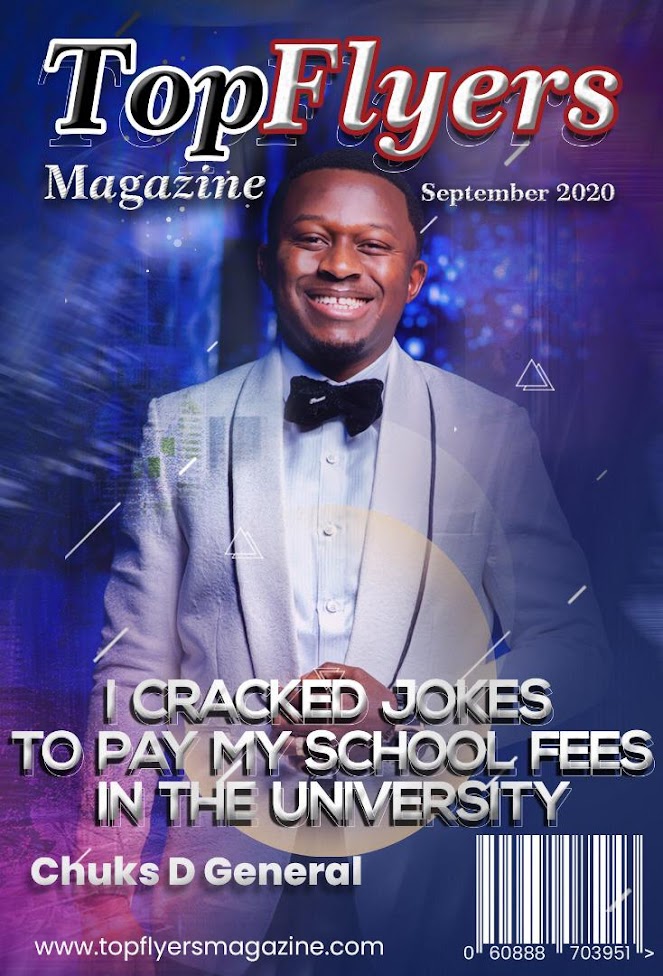 I Cracked Jokes To Pay My School Fees In The University— Chuks D’ General